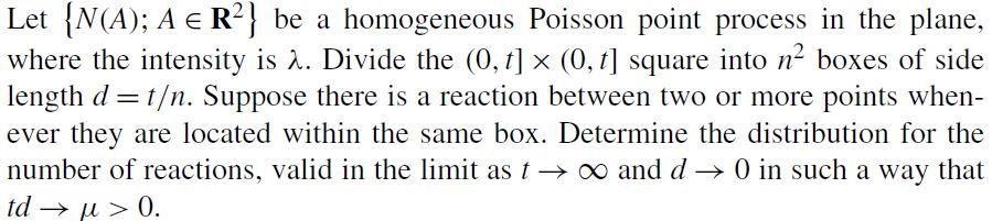 Solved Let {N(A); A € R2} be a homogeneous Poisson point | Chegg.com