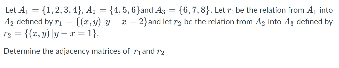 Solved Let A1={1,2,3,4} A2={4,5,6} And A3={6,7,8} Let R1 Be | Chegg.com