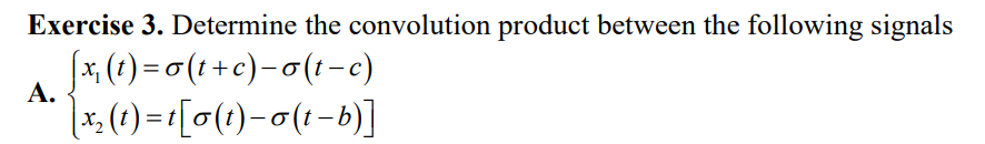 Solved Exercise 3. Determine the convolution product between | Chegg.com