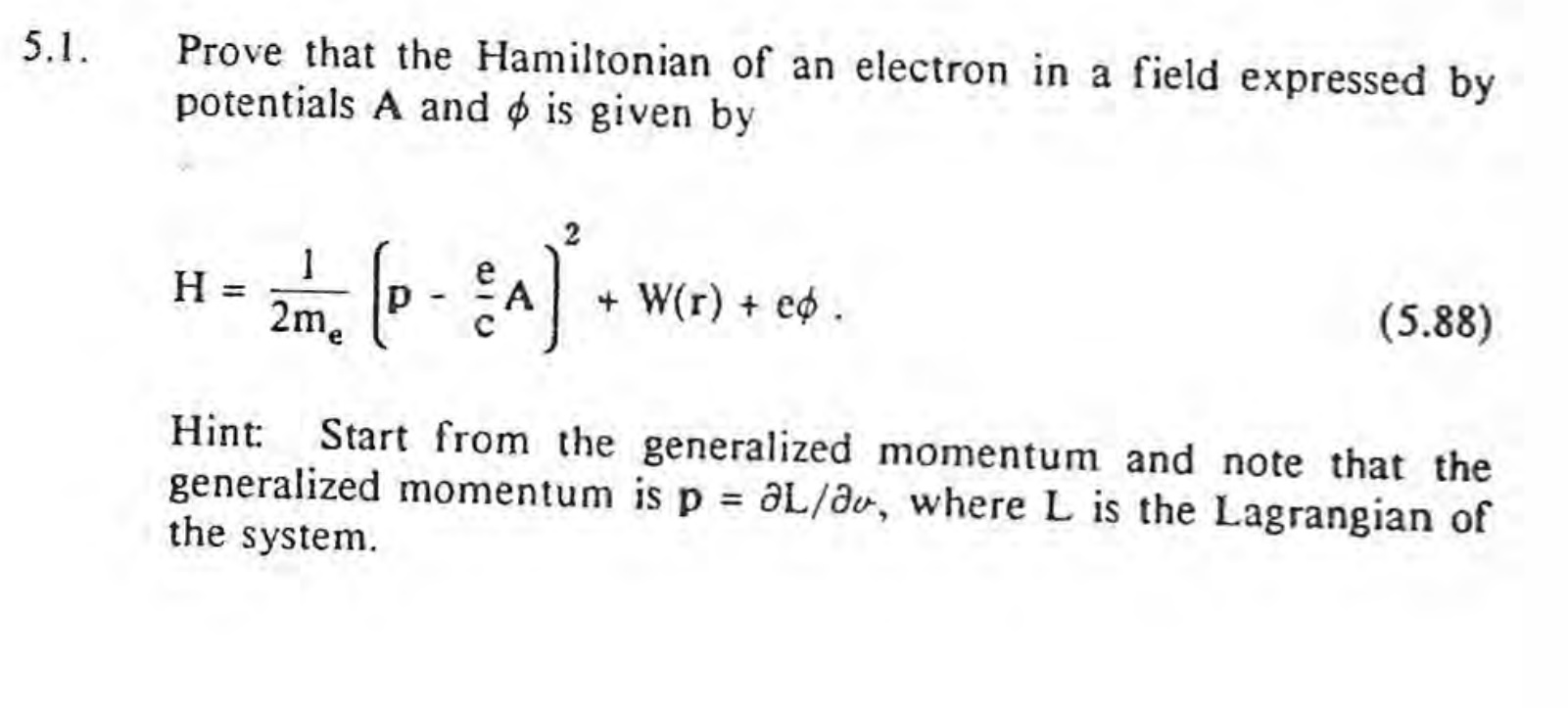 Solved 5.1. Prove that the Hamiltonian of an electron in a | Chegg.com
