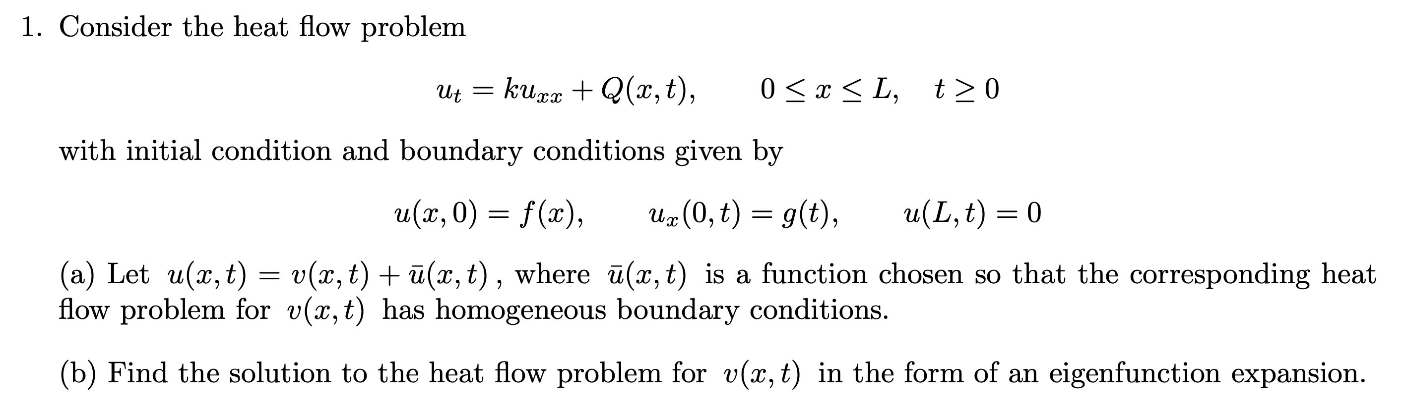 Solved 1. Consider the heat flow problem Ut = kuxx + Q(x, | Chegg.com