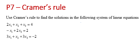 Solved P7-Cramer's ruleUse Cramer's rule to find the | Chegg.com