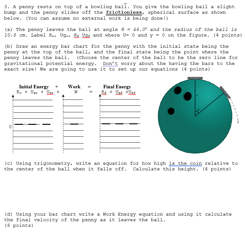 Solved 3. A penny rests on top of a bowling balī. You give