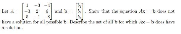 Solved Let A=⎣⎡1−35−32−1−46−8⎦⎤ and b=⎣⎡b1b2b3⎦⎤. Show that | Chegg.com