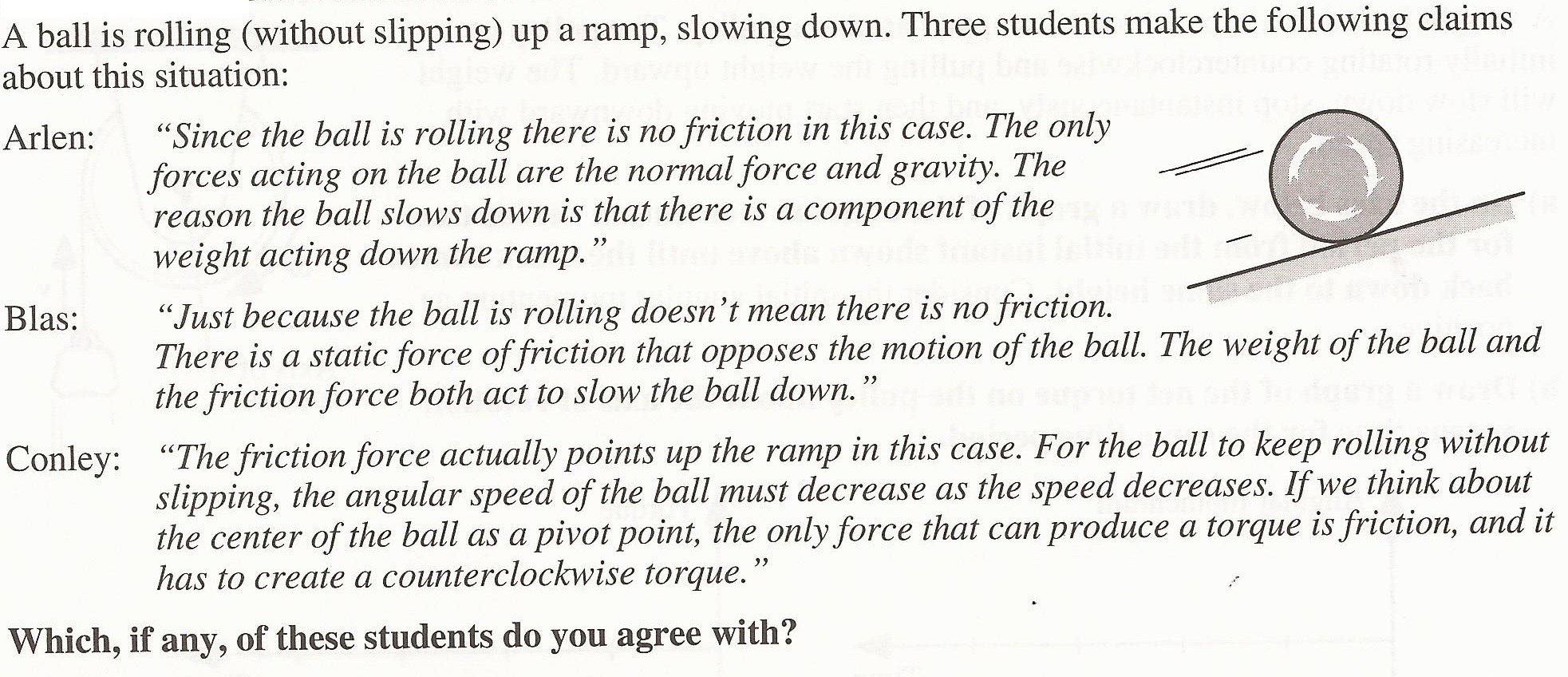 Solved A ball is rolling (without slipping) up a ramp,