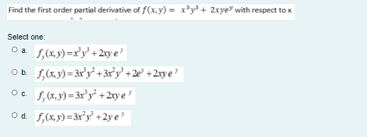 Solved Find the first order partial derivative of f(x,y) = | Chegg.com