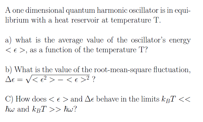 Solved A one dimensional quantum harmonic oscillator is in | Chegg.com