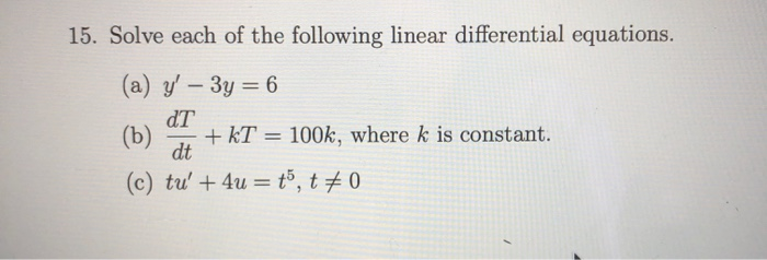 Solved 15. Solve each of the following linear differential | Chegg.com