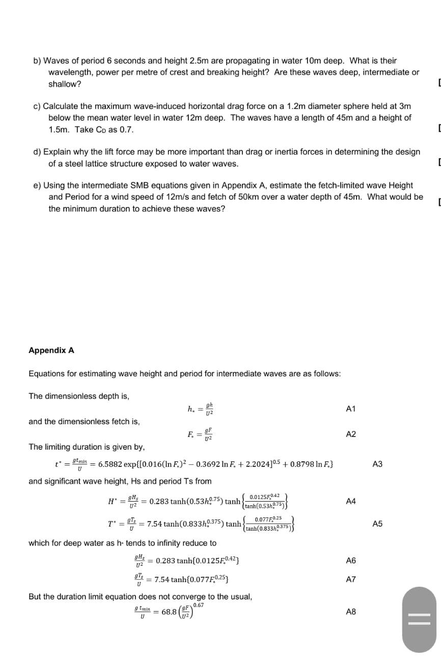 Solved b) Waves of period 6 seconds and height 2.5 m are | Chegg.com