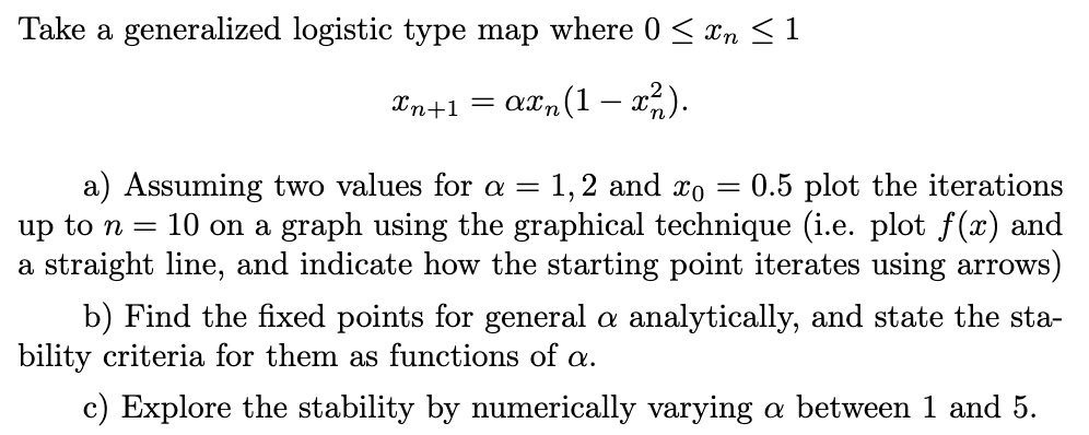 Solved Take a generalized logistic type map where 0