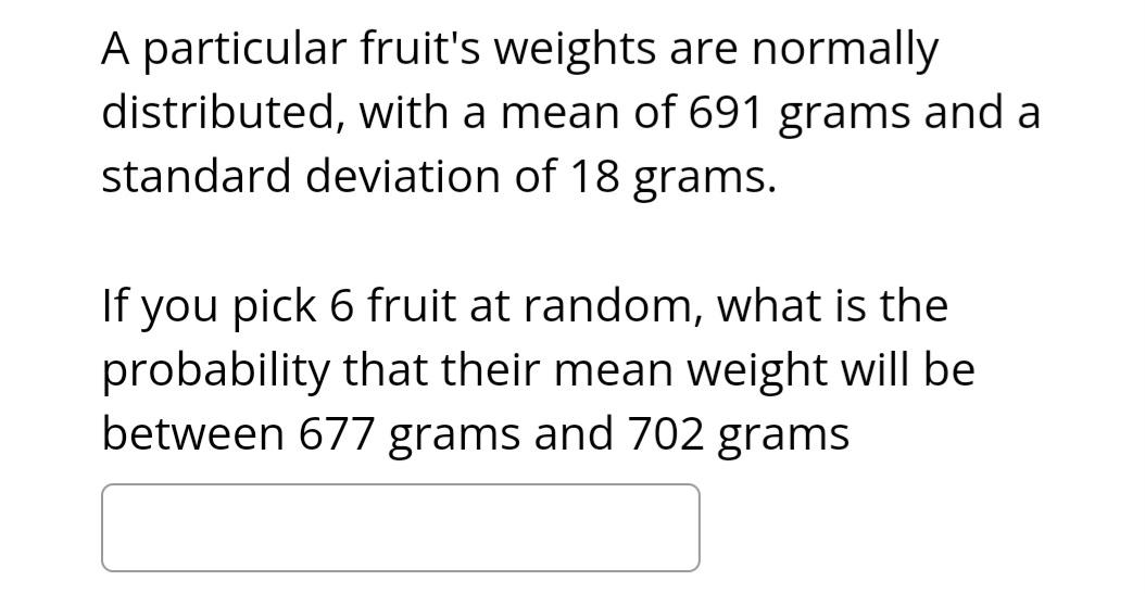 Solved A particular fruit's weights are normally | Chegg.com