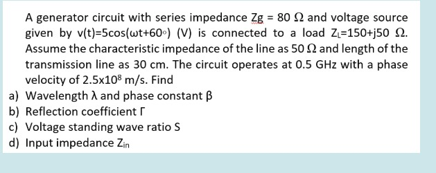 Solved A generator circuit with series impedance Zg = 80 2 | Chegg.com