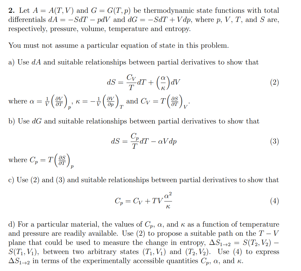Solved 2. Let A = A(T,V) and G = G(T, p) be thermodynamic | Chegg.com