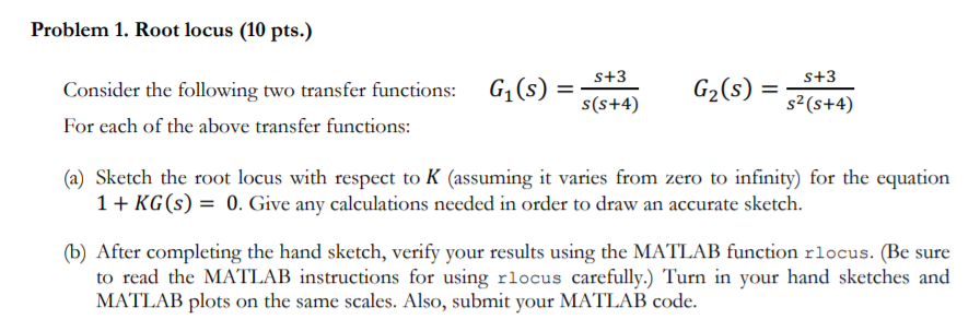 Solved Problem 1. Root locus (10 pts.) G1(s) S+3 s(s+4) | Chegg.com