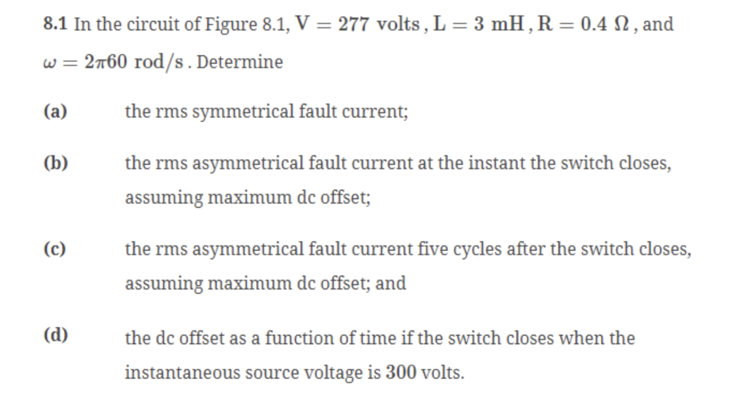8.1 In the circuit of Figure 8.1, V=277 volts | Chegg.com