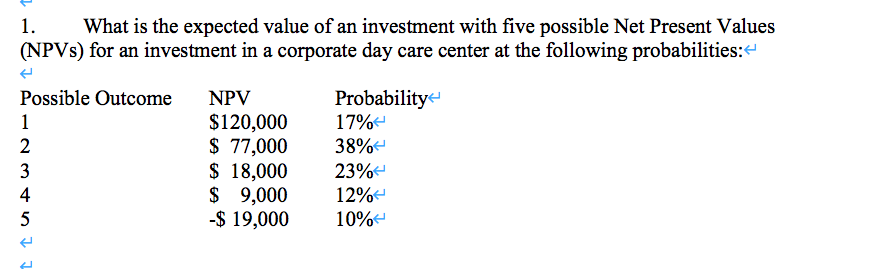 Solved 1. What is the expected value of an investment with | Chegg.com