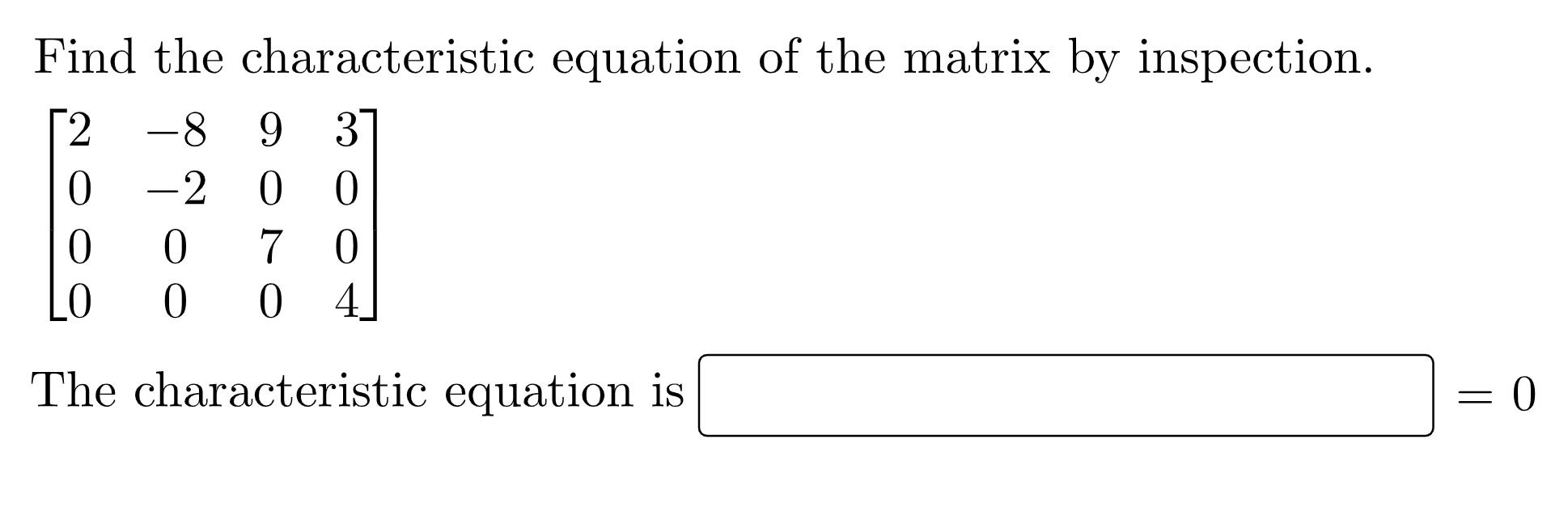 Solved Find the characteristic equation of the matrix by | Chegg.com