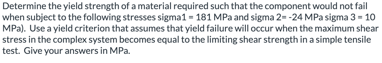 Solved = Determine the yield strength of a material required | Chegg.com