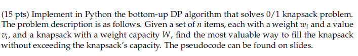 Solved (15 pts) Implement in Python the bottom-up DP | Chegg.com