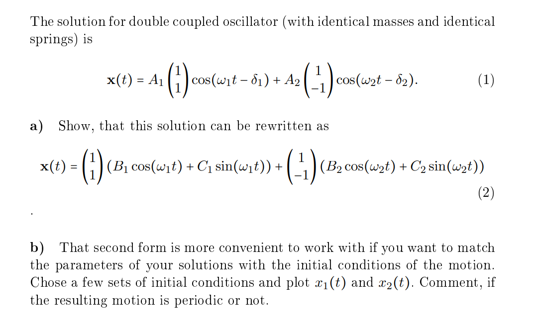 Solved The solution for double coupled oscillator (with | Chegg.com