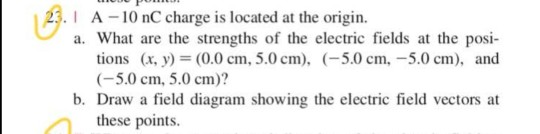 Solved I A -10 nC charge is located at the origin. a. What | Chegg.com