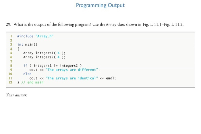 Solved what is the output for 29, using the array class | Chegg.com