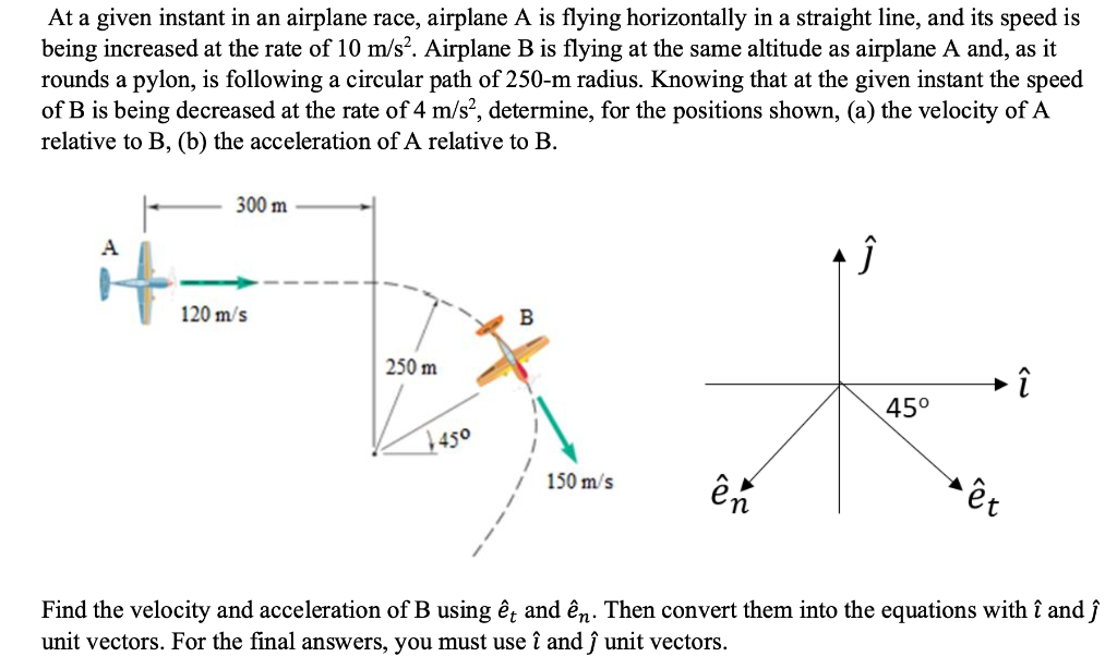 Solved At A Given Instant In An Airplane Race, Airplane A Is | Chegg.com