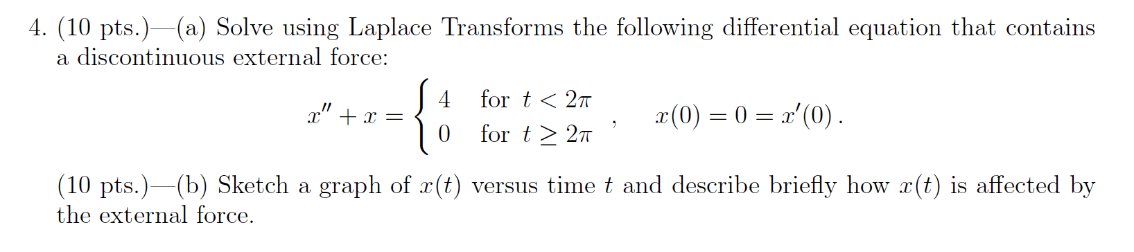 Solved (10 pts.) - (a) Solve using Laplace Transforms the | Chegg.com