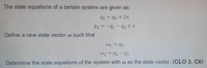 Solved The state equations of a certain system are given as: | Chegg.com