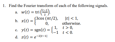 Solved Find the Fourier transform of each of the following | Chegg.com