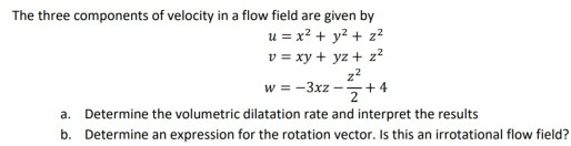 Solved The three components of velocity in a flow field are | Chegg.com