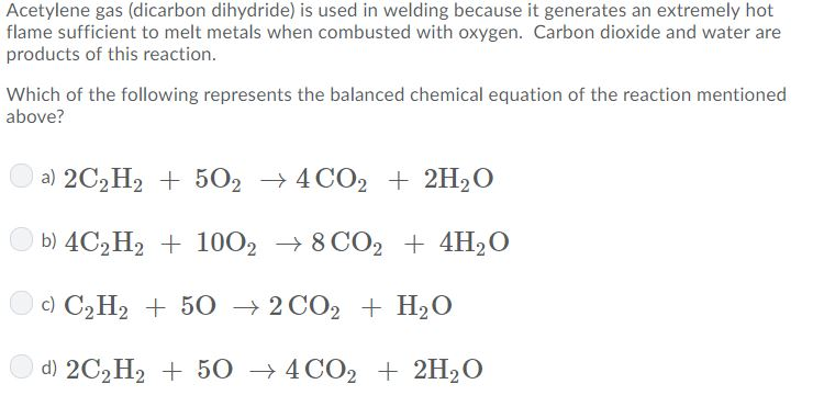 Solved Acetylene gas (dicarbon dihydride) is used in welding | Chegg.com