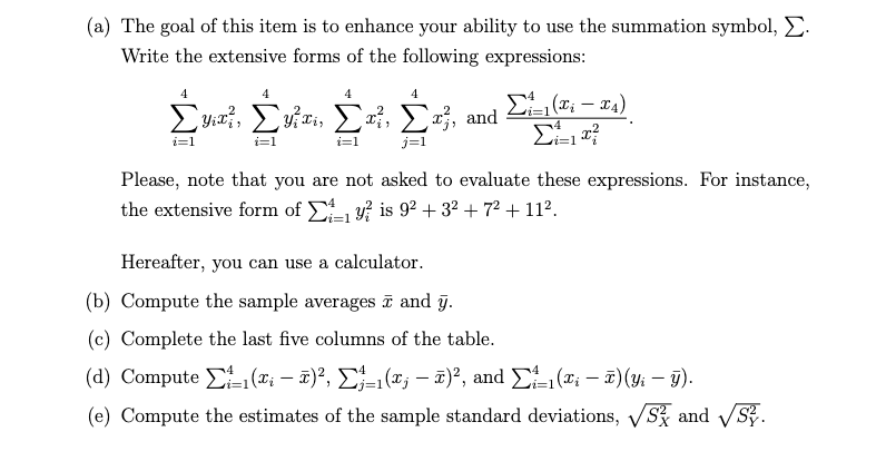 (a) The goal of this item is to enhance your ability to use the summation symbol, \( \sum \). Write the extensive forms of th
