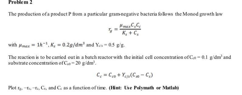 Problem 2 The production of a product P from a | Chegg.com
