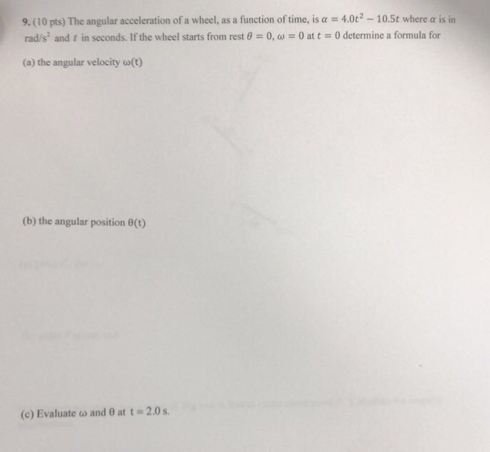 Solved 9. (10 pts) The angular acceleration of a wheel, as a | Chegg.com