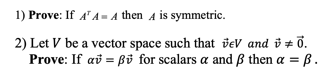 Solved 1 Prove If A A A Then A Is Symmetric 2 Let V Chegg Com