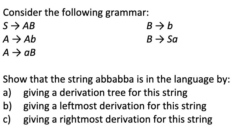 Solved Consider The Following Grammar: S → AB B = B A → Ab B | Chegg.com