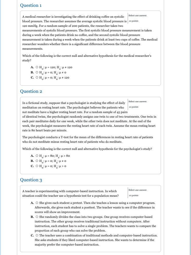 Solved Question 1 Select one answer A medical researcher is | Chegg.com