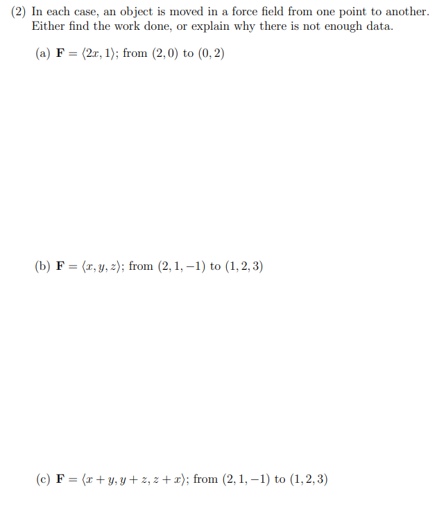 Solved (2) In each case, an object is moved in a force field | Chegg.com