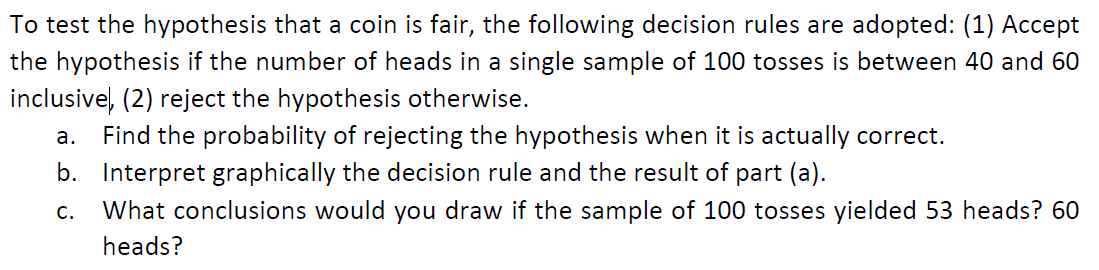 Solved To test the hypothesis that a coin is fair, the | Chegg.com