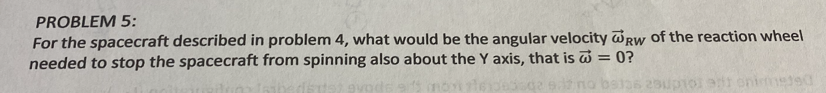 Solved PROBLEM 5: For the spacecraft described in problem 4, | Chegg.com