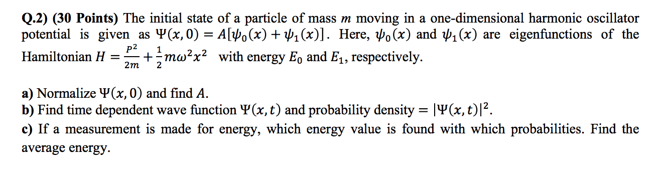 Solved Q.2) (30 Points) The initial state of a particle of | Chegg.com