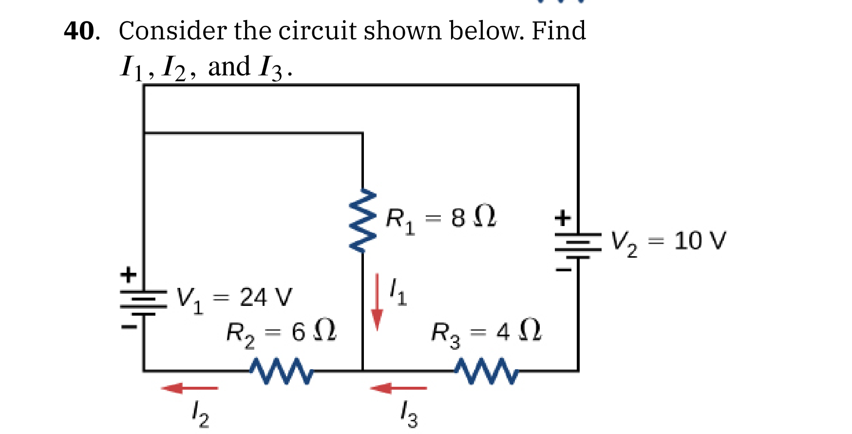 Solved 40. Consider The Circuit Shown Below. Find I1,I2, And | Chegg.com