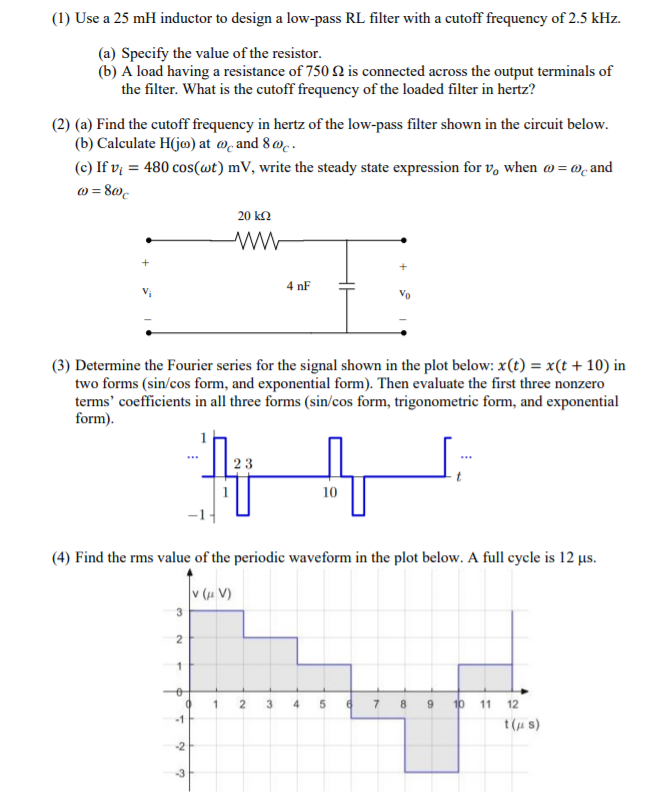 Solved (1) Use a 25 mH inductor to design a low-pass RL | Chegg.com