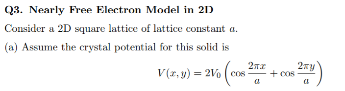Q3. Nearly Free Electron Model in 2D Consider a 2D | Chegg.com