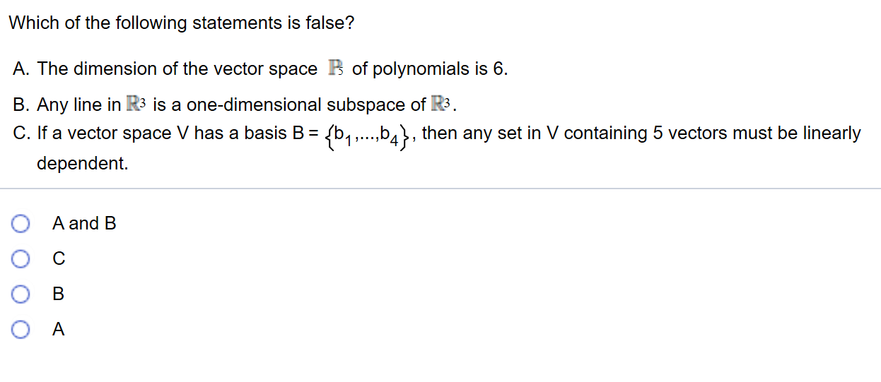 Solved Which of the following statements is false? A. The