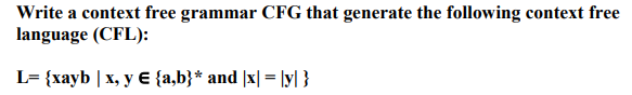 Solved Write a context free grammar CFG that generate the | Chegg.com
