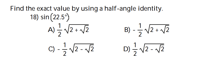 Solved Find The Exact Value By Using A Half Angle Identity 4021