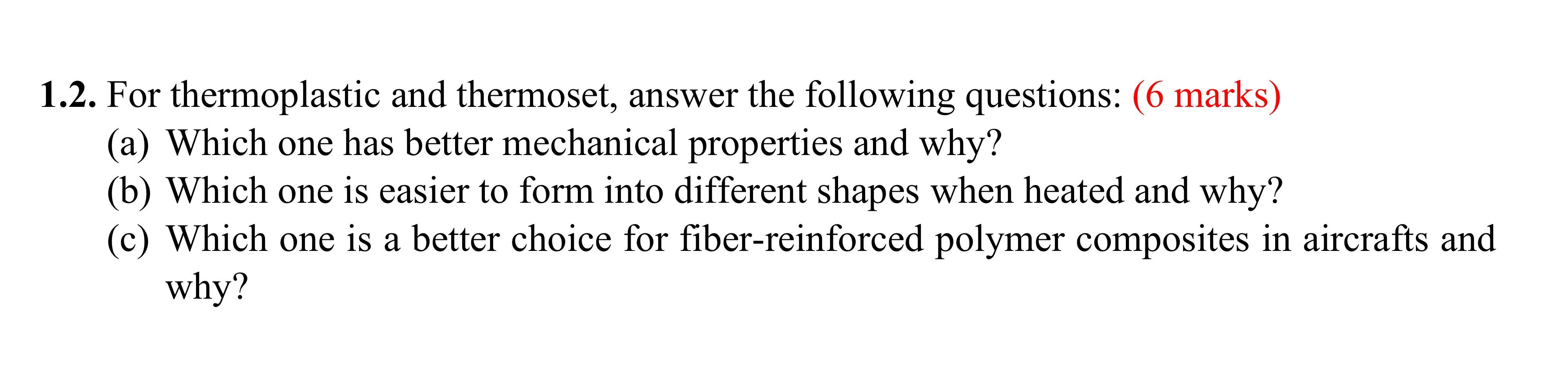 Solved 1.2. For thermoplastic and thermoset, answer the | Chegg.com