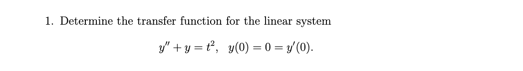 Solved 1. Determine the transfer function for the linear | Chegg.com